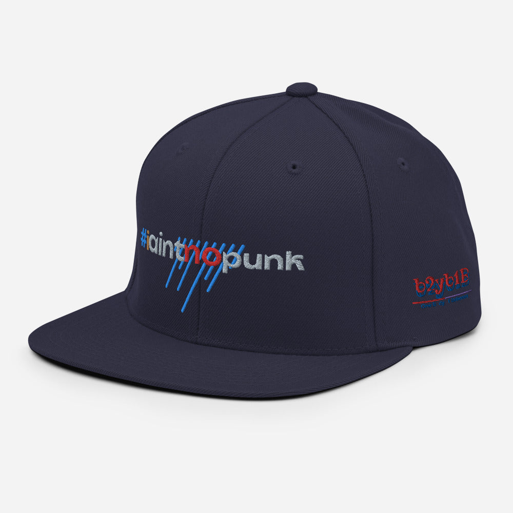#IAintNoPunk - Snapback Hat
