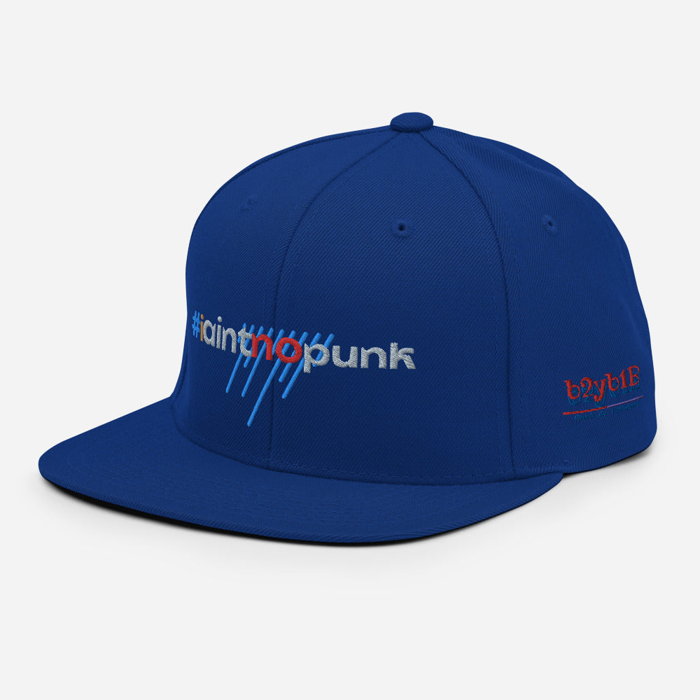 #IAintNoPunk - Snapback Hat