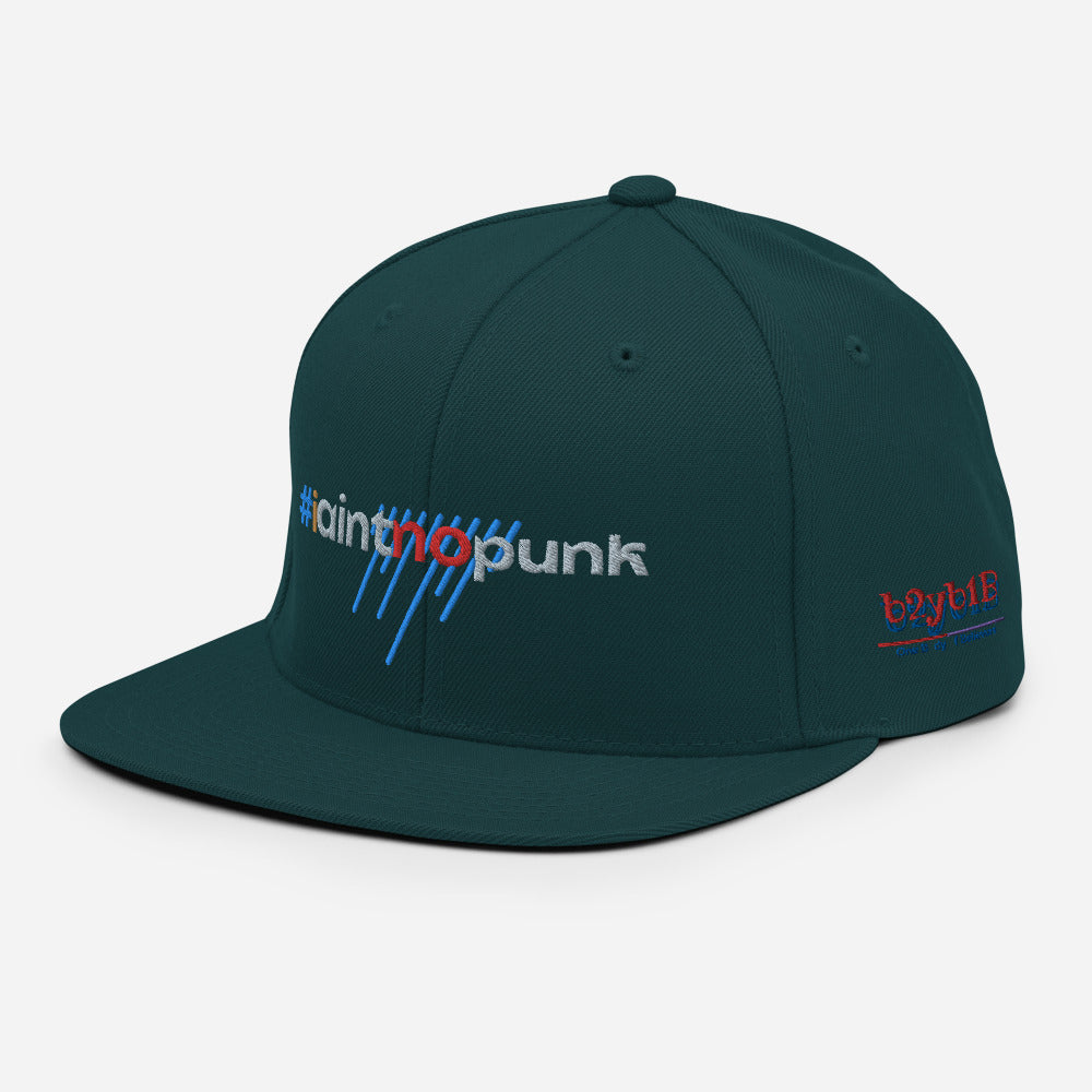 #IAintNoPunk - Snapback Hat