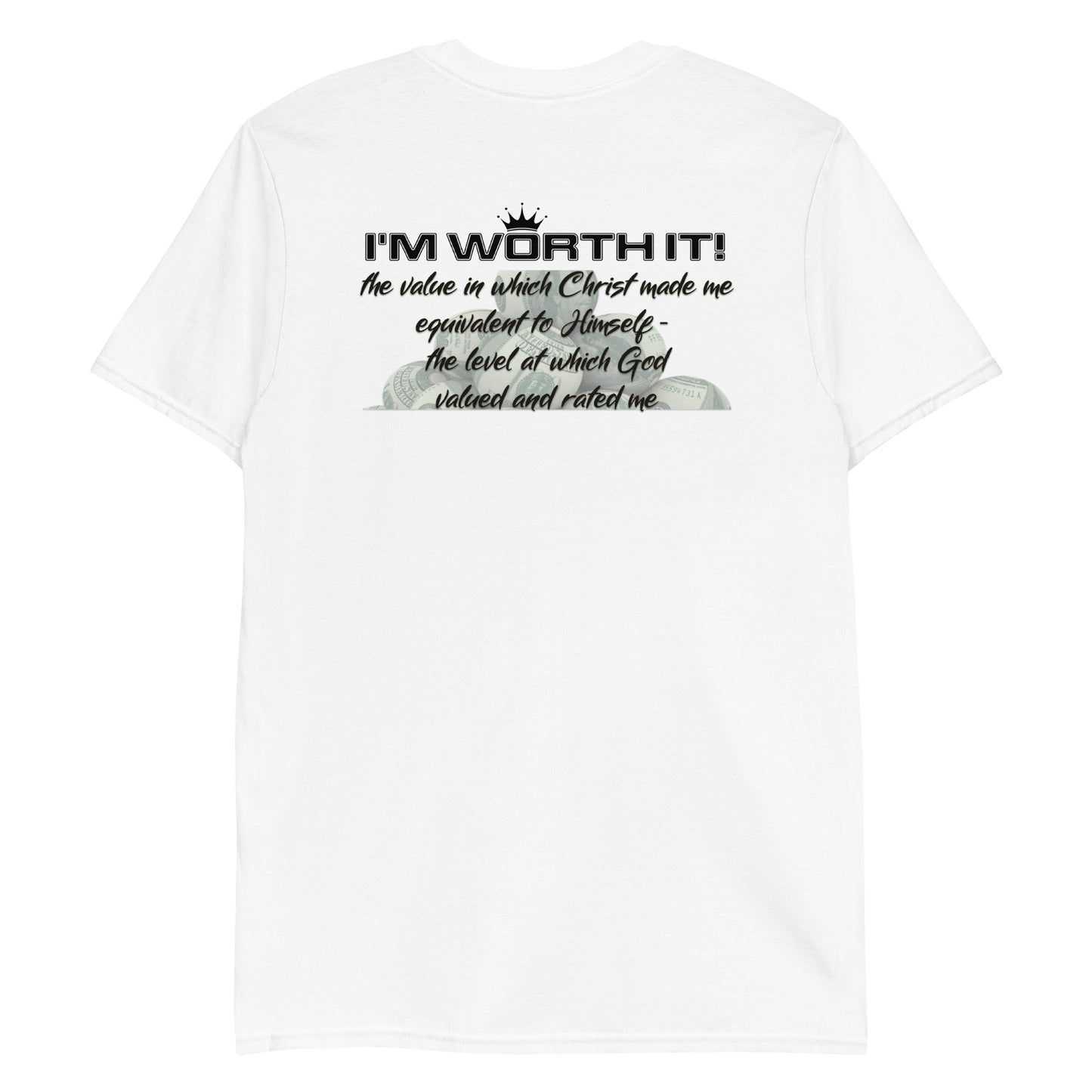 Unisex “I’m Worth It” t-shirt in white back from One Believer — faith-inspired tee affirming confidence, purpose, and divine value.