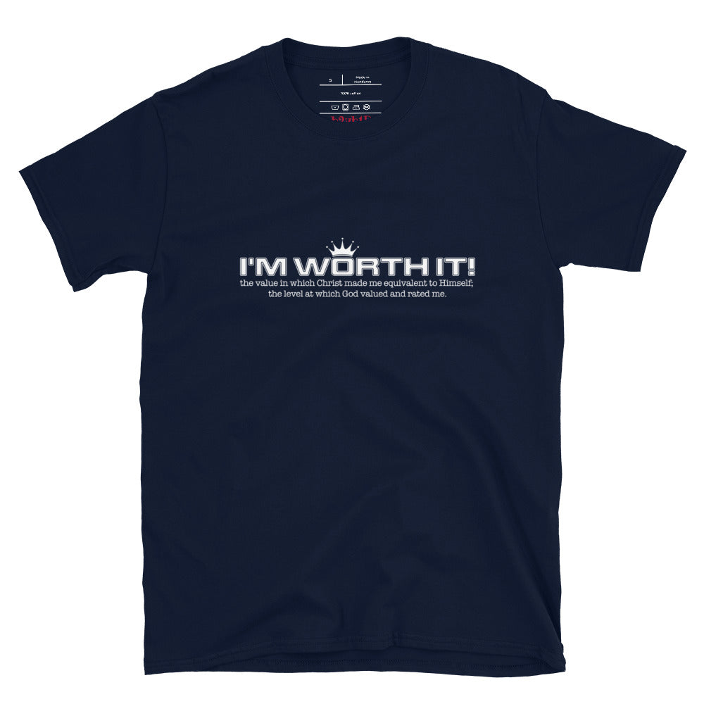 I'm Worth It 2.0 - Unisex T-Shirt