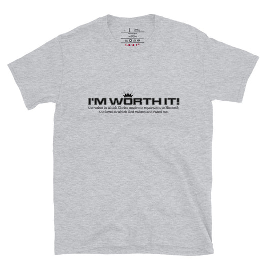 I'm Worth It 2.0 - Unisex T-Shirt