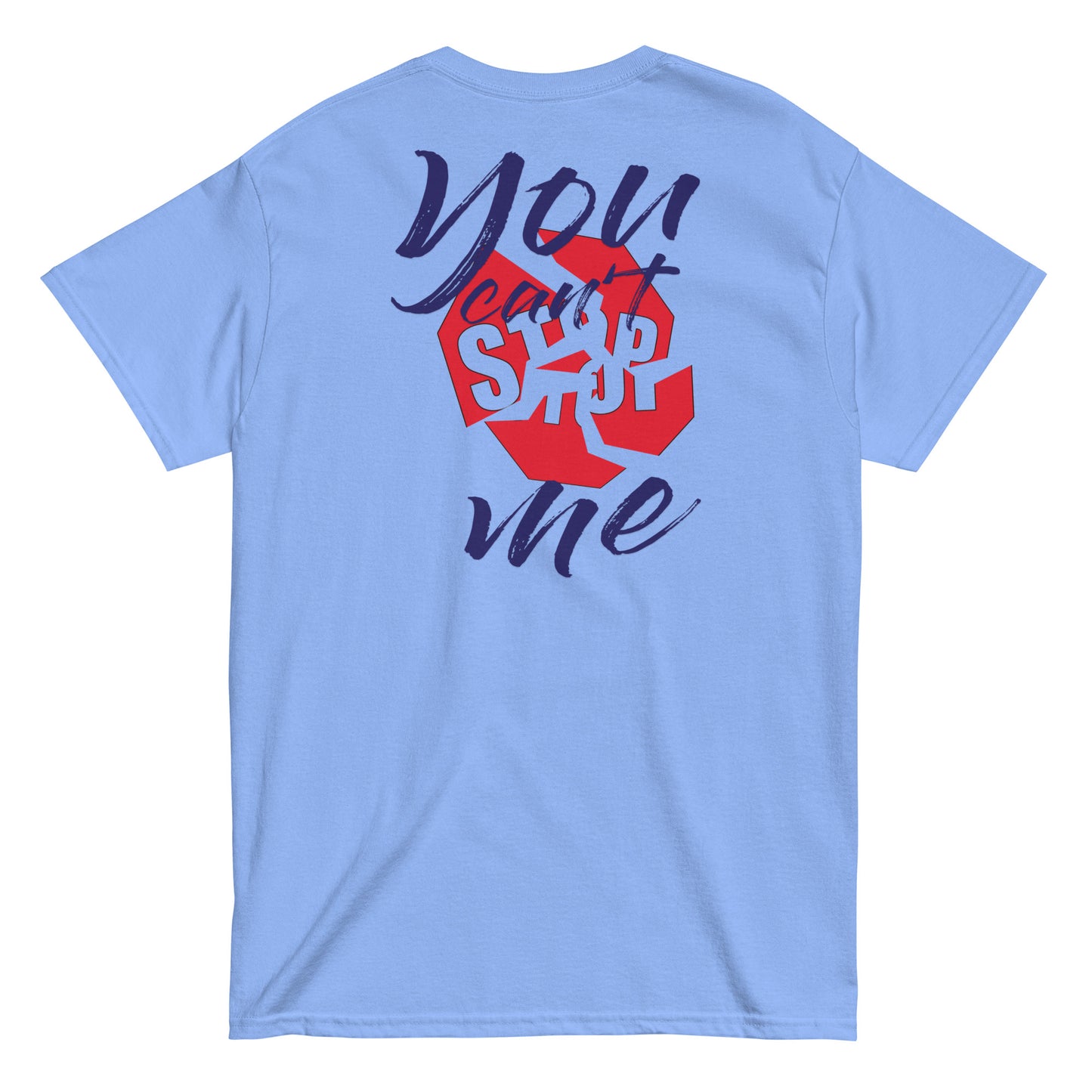Unisex “You Can’t Stop Me” t-shirt in carolina blue  back from One Believer — Christian tee inspiring courage, confidence, and faith.