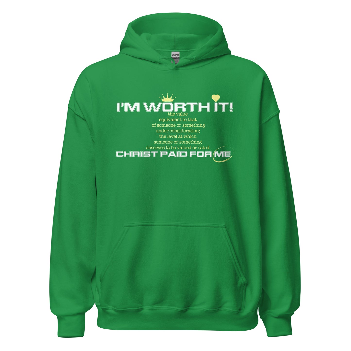 I'm Worth It - Unisex Hoodie