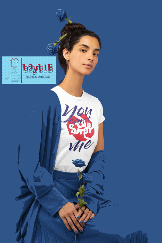 You Can't Stop Me (front) - Unisex T-Shirt