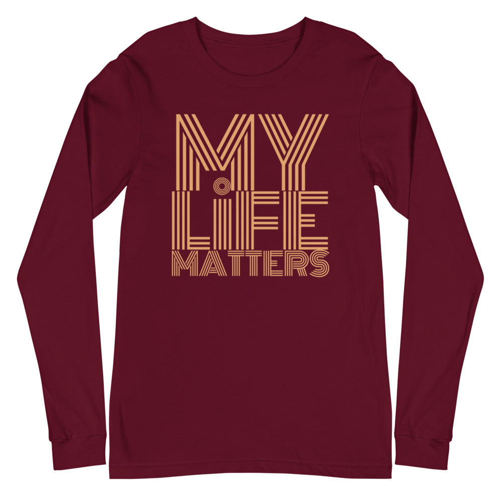 My Life Matters - Unisex Long Sleeve