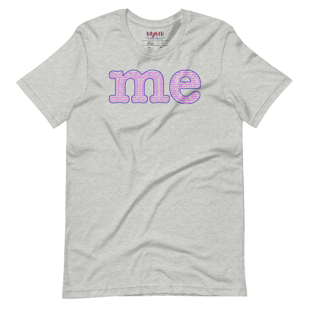 Me - Unisex T-Shirt